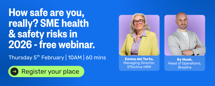 Banner for Breathe’s free webinar titled “How safe are you, really? SME health & safety risks in 2026”. Includes the date and time—Thursday 5th February at 10AM—and speaker photos of Emma del Torto, Managing Director at Effective HRM, and Sy Hook, Head of Operations at Breathe. Features a “Register your place” button.