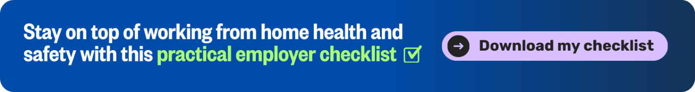 Blue banner promoting free working from home checklists for employers to check their employees' home working set-ups are safe and compliant.