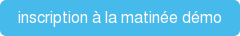 inscription à la matinée démo