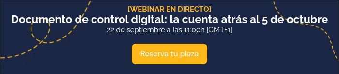 [WEBINAR EN DIRECTO] Documento de control digital: la cuenta atr&aacute;s al 5 de octubre 22 de septiembre a las 11:00h [GMT+1]