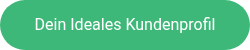 <p>Dein Ideales Kundenprofil</p>