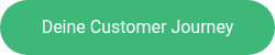 <p>Deine Customer Journey</p>