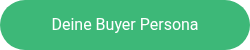 <p>Deine Buyer Persona</p>