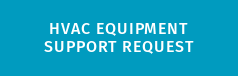 HVAC Equipment Support Request
