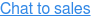 Chat to sales