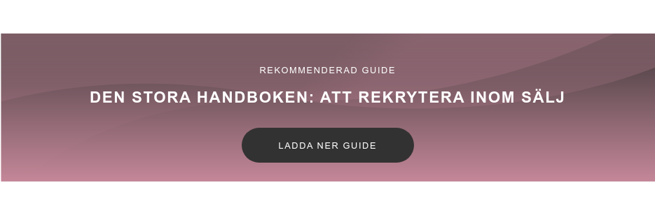 Rekommenderad guide Den stora handboken: Att rekrytera inom sälj Ladda ner guide