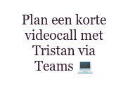 Plan een korte videocall met Tristan via Teams  ��