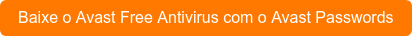 Baixe o Avast Free Antivirus com o Avast Passwords