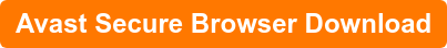 Avast Secure Browser Download