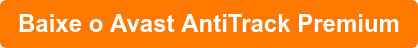 Baixe o Avast AntiTrack Premium