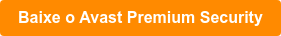 Baixe o Avast Premium Security