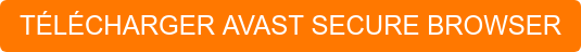 TÉLÉCHARGER AVAST SECURE BROWSER