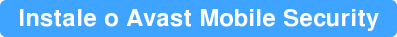 Instale o Avast Mobile Security