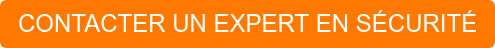 CONTACTER UN EXPERT EN SÉCURITÉ