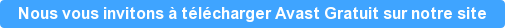 Nous vous invitons à télécharger Avast Gratuit sur notre site
