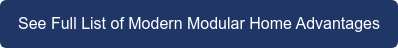 See Full List of Modern Modular Home Advantages
