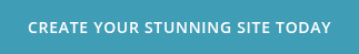 Create Your Stunning Site Today