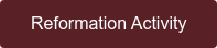 Reformation Activity