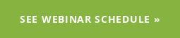 See Webinar Schedule »