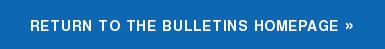 Return to the bulletins homepage »