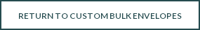 Return to Custom Bulk Envelopes