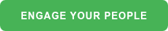 Engage your people
