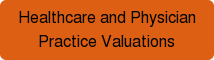 Healthcare and Physician Practice Valuations