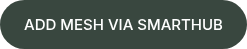 ADD MESH VIA SMARTHUB
