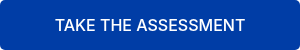 TAKE THE&nbsp;ASSESSMENT