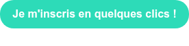 Je m'inscris en quelques clics !