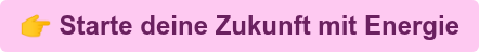  Starte deine Zukunft mit Energie