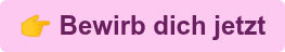  Bewirb dich jetzt