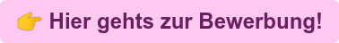 Hier gehts zur Bewerbung!