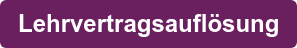 Lehrvertragsauflösung