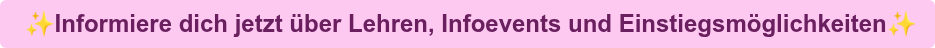 &nbsp;Informiere dich jetzt über Lehren, Infoevents und Einstiegsmöglichkeiten
