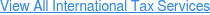 View All International Tax Services