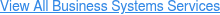 View All Business Systems Services