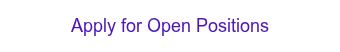 <p style="font-weight: normal;">Apply for Open Positions</p>