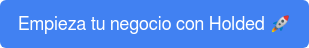 Empieza tu negocio con Holded