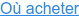 Où acheter