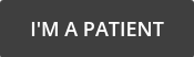 I'M A PATIENT