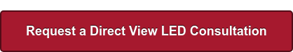 Request a Direct View LED Consultation