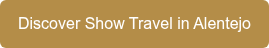 Discover Show Travel in Alentejo