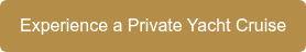 Experience a Private Yacht Cruise