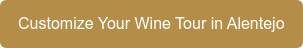 Customize Your Wine Tour in Alentejo