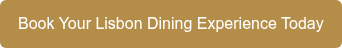 Book Your Lisbon Dining Experience Today
