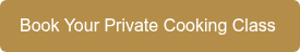 Book Your Private Cooking Class&nbsp;