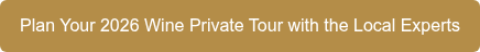 Plan Your 2026 Wine Private Tour with the Local Experts