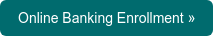 Online Banking Enrollment »