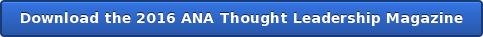 Download the 2016 ANA Thought Leadership Magazine